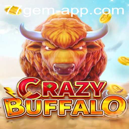 Explore the Exciting World of CRAZYBUFFALO: The 77 Gem App Phenomenon