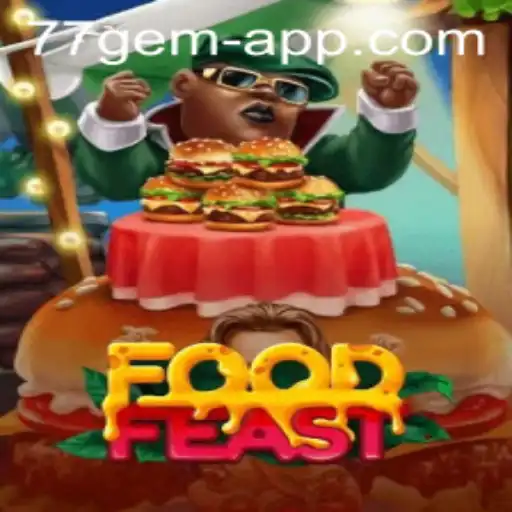 Exploring the World of FoodFeast: The 77 Gem App Revolutionizing Gaming