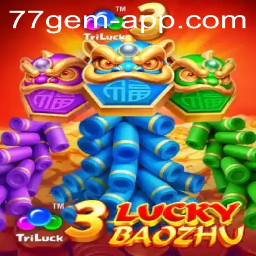 Exploring 3LuckyBaozhu: An Immersive Gaming Experience via the 77 Gem App
