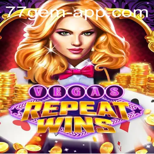 Exploring the Exciting World of VegasRepeatWins: Your Guide to Mastering the 77 Gem App