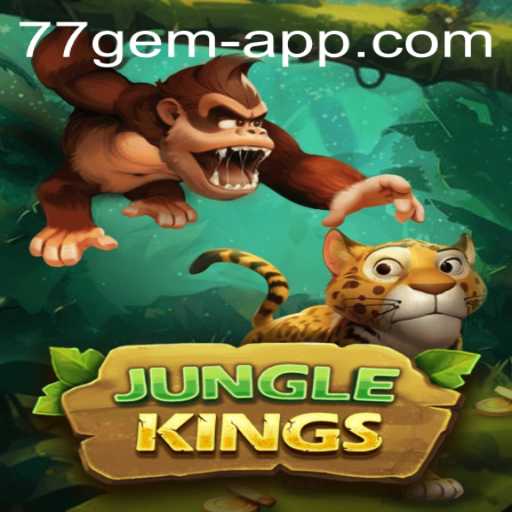 Exploring the Thrill of 'JungleKings': A Comprehensive Guide to the 77 Gem App Adventure